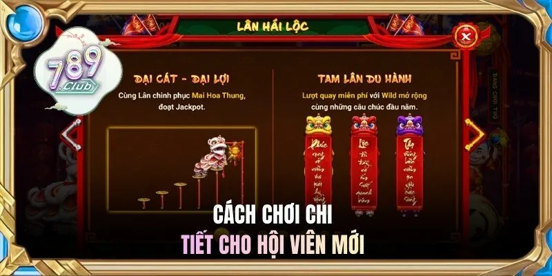 Cách chơi chi tiết cho hội viên mới