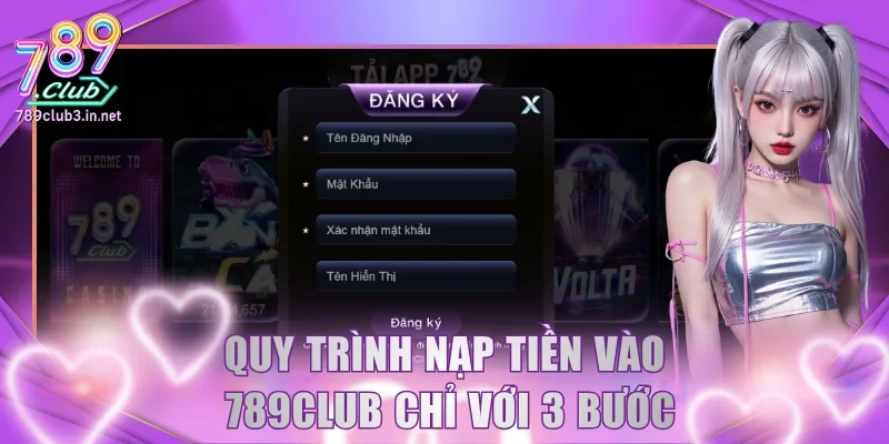 Quy trình nạp tiền vào 789Club chỉ với 3 bước